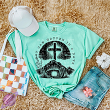 Load image into Gallery viewer, A LOT CAN HAPPEN IN 3 DAYS TEE
