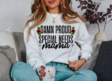 Load image into Gallery viewer, DAMN PROUD SPECIAL NEEDS MAMA SWEATSHIRT
